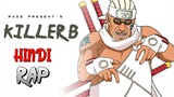 Killer B Hindi Rap by RAGE | Hindi Anime Rap [Naruto AMV]