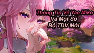 Thông Tin Mới Về Yae Miko Và Một Số Bộ TDV Mới!! | Genhsin Impact.