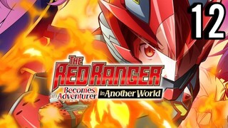 The Red Ranger Becomes an Adventurer in Another World Episode 12 (Sub Indo)