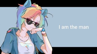 【mlp/RainbowDash/meme】I am the man【少量虹林檎成分】