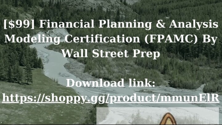 [$99] Financial Planning & Analysis Modeling Certification (FPAMC) By Wall Street Prep