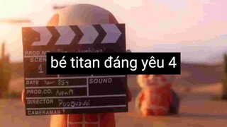 Bé titan đáng yêu 4