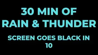 Rain and Thunder Sounds for Sleeping | 30 Minutes of Thunder and Rain | Black Screen