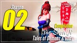 【Yao Shen Ji】 Season 2 EP 1~40 END - Tales Of Demons And Gods | Donghua Sub Indo