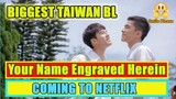 Best Taiwan BL "Your Name Engraved Herein" Coming On Netflix This December