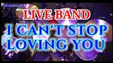 LIVE BAND || I CAN'T STOP LOVING YOU