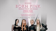 BLACKPINK - Born Pink' World Tour In Abu Dhabi 2023