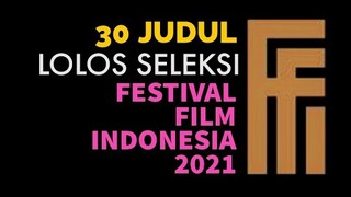 FILM-FILM YANG LOLOS SELEKSI PERTAMA FFI 2021 - The Talkies reaction