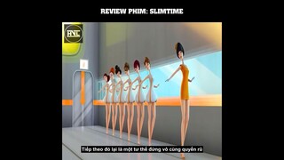 Review Phim : Slimtime