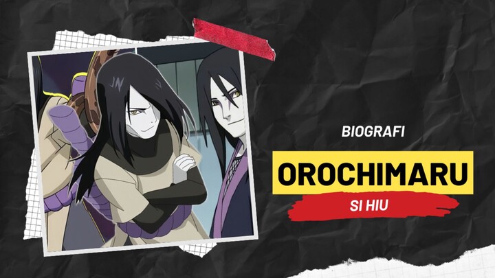 BIOGRAFI OROCHIMARU