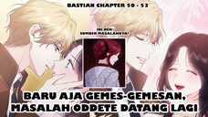 Bastian Mulai Maksa dan Makin Posesif - Bastian Chapter 50 - 53 || Recap Alur Cerita Manhwa