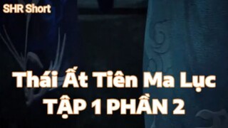 Thái Ất Tiên Ma Lục Tập 1 Phần 2