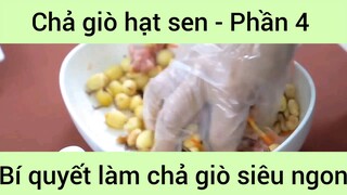 Bí quyết làm Chả giò hạt sen #4