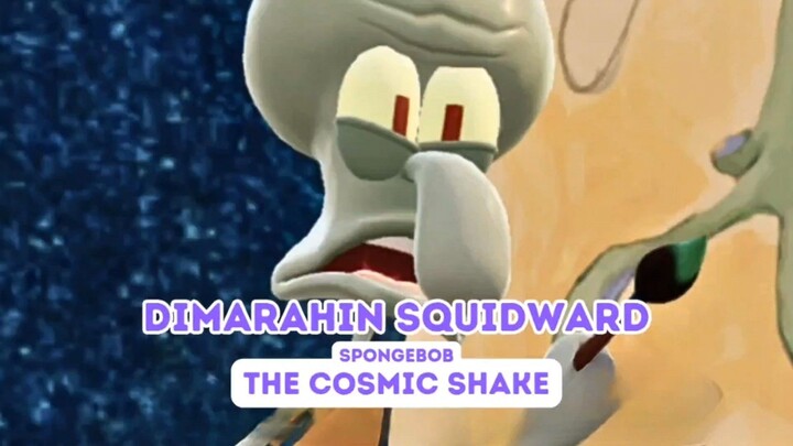 DIMARAHIN SQUIDWARD || SpongeBob The Cosmic Shake