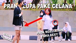 PRANK LUPA PAKE CELANA PART 2 BIKIN NGAKAK SAMPE KENTUT