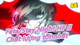 [Fate/Stay Night HF II]4k 120FPS - Chất lượng đồ họa tốt nhất_1