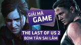 The Last Of Us 2 - Những Sai Lầm Trong Cách Thức Xây Dựng Cốt Truyện