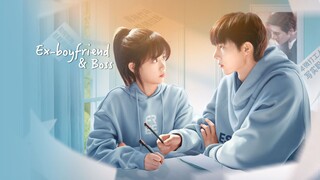 🇨🇳 EP. 6 | Ex-Boyfriend & Boss (2023) [Eng Sub]