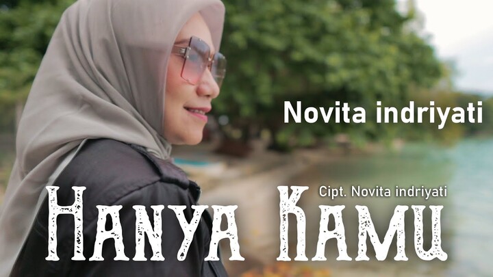 Hanya Kamu - Novita Indriyati (Official Music Video) 2022