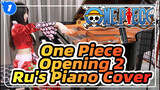 Be Astonished! One Piece Opening 2 "Believe" (Ru's Piano Cover)_1