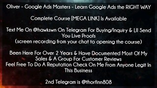 (30$)Oliver Google Ads Masters Learn Google Ads the RIGHT WAY Course Download