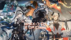 [Arknights] BI-EX-7 NM/CM 2 OP Clear