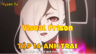 Visual Prison_Tập 14-Anh trai