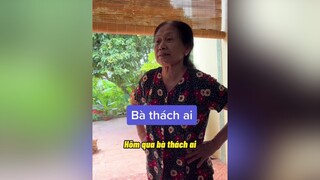 Chuyện bà tôi: bà thách aiducnha dcgr lienquanmobile