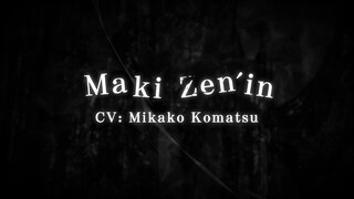 Character & Voice Artist Introduction Maki Zen'in （CV: #MikakoKomatsu）