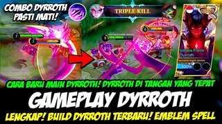 CARA MAIN DYRROTH 100% MVP + COMBO DYRROTH SAKIT❗ BUILD DYRROTH TERSAKIT❗GAMEPLAY DYRROTH TOP GLOBAL