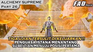 TIGA UJIAN TERSULIT UNTUK MENEMPATI POSISI PERTAMA DI AKADEMI !! - ALKEMIS SUPREME PART 26