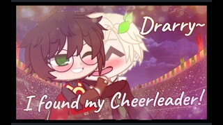 I found my Cheerleader! || DRARRY || KINDA ORIGINAL || Weirdotica ||