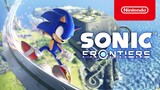 Sonic Frontiers - Launch Trailer - Nintendo Switch