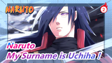 [NARUTO/Mashup/Epic] My Surname is Uchiha !_2