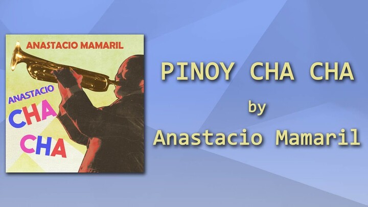 Anastacio Mamaril - PINOY CHA CHA - Ballroom Music