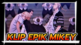 Tokyo Revenger Mikey | Klip Super Epik