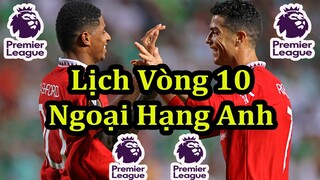 Lịch Thi Đấu Ngoại Hạng Anh Vòng 10 - Premier League Matchweek 10