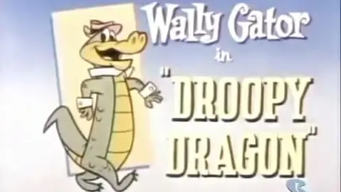 "Droopy Dragon" of Wally Gator  S01E01 1963