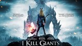 I Kill Giants 2018