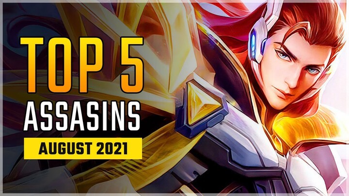 Top 5 Best Assassin Heroes in August 2021 | Lancelot Dominates ! Mobile Legends