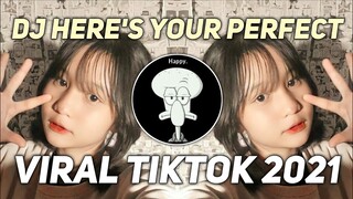 Dj here's your perfect || dj tiktok terbaru 2021 here's your perfect