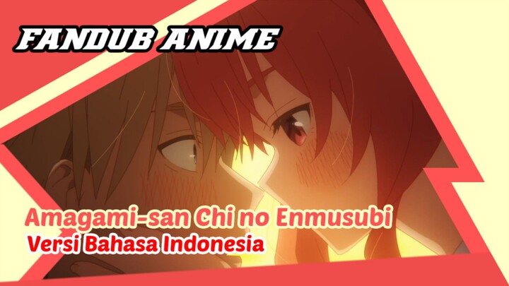 [Fandub Anime] Amagami-san Chi no Enmusubi Versi Bahasa Indonesia (Dubbing Collaboration)