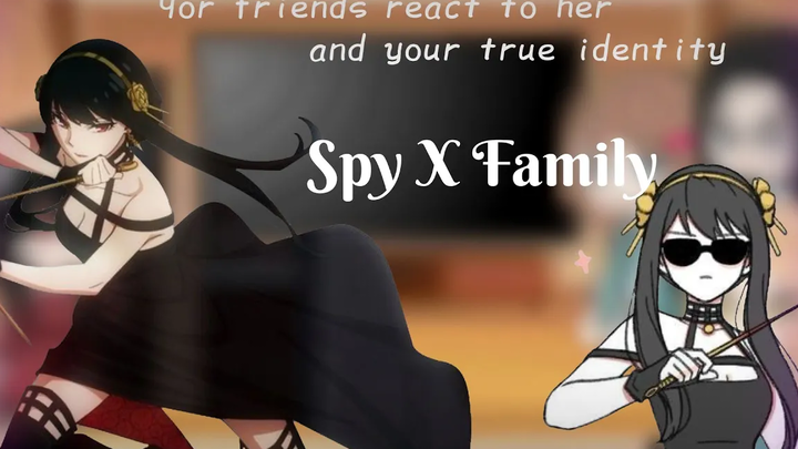 🍁เพื่อนยอร์ตอบสนองต่อยอร์ ฟอร์เจอร์และตัวตนของเธอ🍁 // Spy X Family react (สโมสรกาชา)🇧🇷🇱🇷