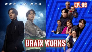 BRAIN WORKS (2023) Ep 06 Sub Indonesia