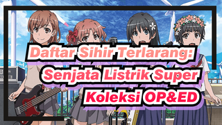 Daftar Sihir Terlarang: Senjata Listrik Super| Koleksi OP&ED (Komplit）Season 1-3