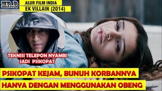 Sembuh Dari Kanker Tapi Malah Dibunuh Psikopat Sayang Istri - Alur Cerita Film Ek Villain (2014)