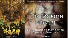 The Demon Hunter (2022 Chinese Historical Fiction Fantasy Film with English Subtitle)