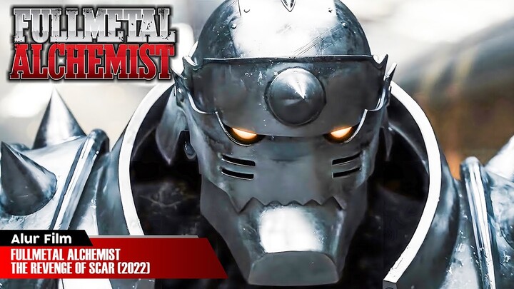 MENCARI TUMBAL UNTUK KEABADIAN | ALUR CERITA FILM FULLMETAL ALCHEMIST THE REVENGE OF SCAR (2022)