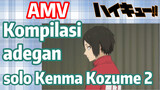 [Haikyuu!!] AMV | Kompilasi adegan solo Kenma Kozume 2