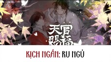 [Vietsub] Kịch ngắn: Ru ngủ | Kịch truyền thanh Thiên Quan Tứ Phúc mùa 2